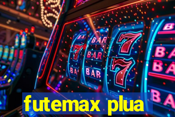 futemax plua